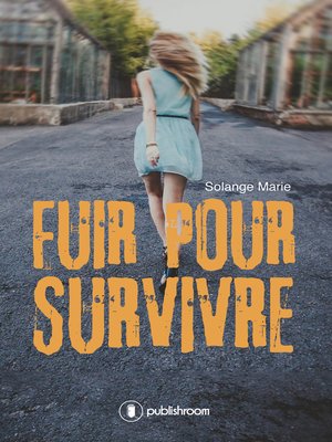 cover image of Fuir pour survivre